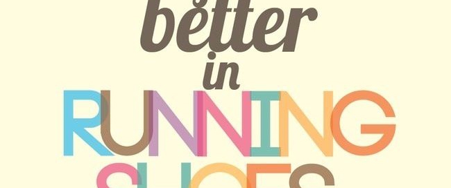 Image of text "Life is better in running shoes"