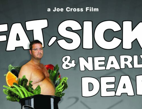 “Fat, Sick and Nearly Dead” movie screening