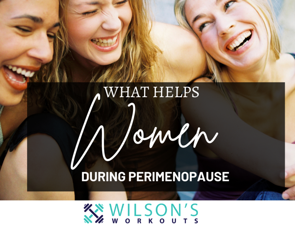 Perimenopause And Hot Flashes - Wilson's Workouts