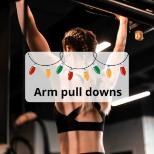 Text arm pull downs with picture of lady performing a lat pull down
